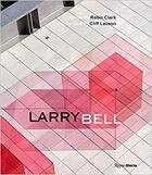 Couverture du livre « Larry Bell » de  aux éditions Rizzoli