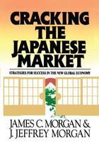 Couverture du livre « Cracking the Japanese Market » de Morgan James aux éditions Free Press