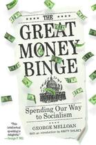 Couverture du livre « The Great Money Binge » de Melloan George aux éditions Threshold Editions