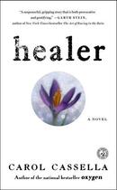 Couverture du livre « Healer » de Cassella Carol aux éditions Simon & Schuster