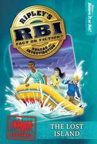 Couverture du livre « Ripley's RBI 08: The Lost Island » de Ripley'S Believe It Or Not D V aux éditions Ripley Publishing