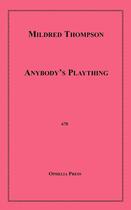 Couverture du livre « Anybody's Plaything » de Mildred Thompson aux éditions Disruptive Publishing