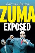 Couverture du livre « Zuma Exposed » de Basson Adriaan aux éditions Ball Jonathan Publishing Digital