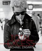 Couverture du livre « Michael zagaris total excess » de Zagaris Michael /Jam aux éditions Reel Art Press