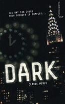Couverture du livre « Dark » de Claude Merle aux éditions Hachette Black Moon