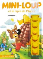 Couverture du livre « Mini-Loup et le lapin de Pâques » de Philippe Matter aux éditions Hachette Enfants