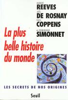 Couverture du livre « La plus belle histoire du monde - les secrets de nos origines » de Coppens/Reeves aux éditions Seuil