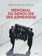 Couverture du livre « Mémorial du génocide des Arméniens » de Yves Ternon et Raymond Kevorkian aux éditions Seuil
