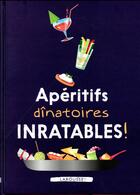 Couverture du livre « Apéritifs dînatoires inratables » de Noemie Strouk aux éditions Larousse