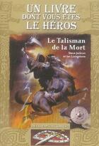 Couverture du livre « Défis fantastiques Tome 9 ; le talisman de la mort » de Jackson/Livingstone aux éditions Gallimard-jeunesse