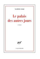 Couverture du livre « Le palais des autres jours » de Yasmine Char aux éditions Gallimard