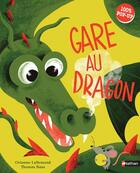 Couverture du livre « Gare au dragon » de Thomas Baas et Orianne Lallemand aux éditions Nathan