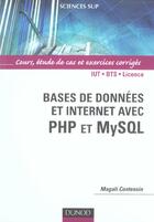 Couverture du livre « Bases de donnees et internet avec php mysql ; iut, bts, licence » de Magali Contensin aux éditions Dunod