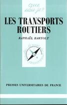 Couverture du livre « Les transports routiers qsj 1515 » de Bartold R. aux éditions Que Sais-je ?