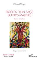 Couverture du livre « Paroles d'un sage du pays malinké : racines et traditions » de Gerard Meyer aux éditions L'harmattan