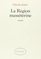 Couverture du livre « La region masseterine » de Sylvain Jouty aux éditions Denoel