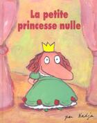 Couverture du livre « Petite princesse nulle (la) » de Nadja aux éditions Ecole Des Loisirs