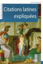 Couverture du livre « Citations latines expliquées » de Nathan Grigorieff aux éditions Eyrolles