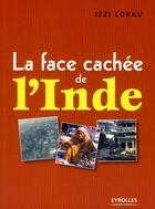 Couverture du livre « La face cachée de l'Inde » de Izzi Lokku aux éditions Eyrolles