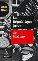 Couverture du livre « La république juive de Staline » de Anne Nivat aux éditions Fayard