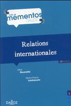 Couverture du livre « Relations internationales » de Max Gounelle et Marie-Pierre Lanfranchi aux éditions Dalloz