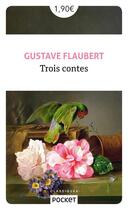 Couverture du livre « Trois contes » de Gustave Flaubert aux éditions Pocket