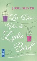 Couverture du livre « Les deux vies de Lydia Bird » de Josie Silver aux éditions Pocket