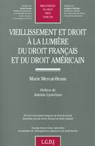 Couverture du livre « Vieillissement et droit a la lumiere du droit francais et du droit americain - vol350 » de Mercat-Bruns M. aux éditions Lgdj