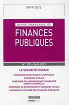 Couverture du livre « Revue francaise de finances publiques n 130 - 2015 - la secutite fiscale » de  aux éditions Lgdj