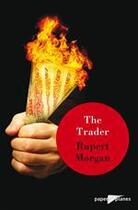 Couverture du livre « The trader » de Rupert Morgan aux éditions Didier