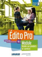 Couverture du livre « Édito pro ; français professionnel ; B1 ; module 