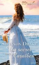 Couverture du livre « Un secret aux Caraïbes » de Shannon Drake aux éditions Harlequin