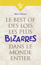 Couverture du livre « Le best of des lois les plus bizarres dans le monde entier » de Marc Hillman aux éditions J'ai Lu