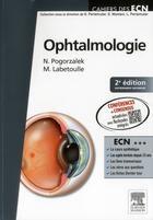 Couverture du livre « Ophtalmologie (2e édition) » de Nicolas Pogorzalek et Marc Labetouille aux éditions Elsevier-masson