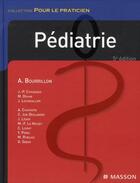 Couverture du livre « Pédiatrie (5e édition) » de Antoine Bourrillon aux éditions Elsevier-masson