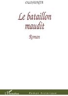 Couverture du livre « Le bataillon maudit » de Olosunta aux éditions L'harmattan