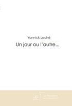 Couverture du livre « Un jour ou l'autre... » de Lache-Y aux éditions Le Manuscrit