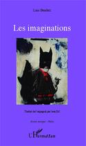 Couverture du livre « Les imaginations » de Luis Benitez aux éditions Editions L'harmattan