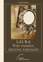 Couverture du livre « Laura, vies passées, destins partagés » de Carole Ewan aux éditions Les Deux Encres
