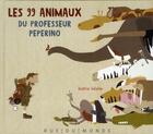 Couverture du livre « Les 99 animaux du professeur Peperino » de Katrin Wiehle aux éditions Rue Du Monde