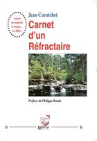 Couverture du livre « Carnet d'un Réfractaire » de Jean Curutchet aux éditions Deterna