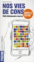 Couverture du livre « Nos vies de cons ; petit dictionnaire énervé » de Pascal Fioretto aux éditions L'opportun