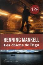 Couverture du livre « Les chiens de Riga » de Henning Mankell aux éditions Les Editions Retrouvees