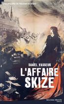 Couverture du livre « L'affaire skize » de Daniel Vasseur aux éditions Nouveau Monde