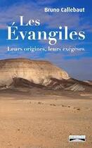 Couverture du livre « Les Evangiles » de Bruno Callebaut aux éditions Domuni