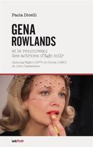 Couverture du livre « Gena Rowlands et le renouveau des actrices d'âge mûr » de Paola Dicelli aux éditions Lettmotif
