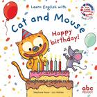 Couverture du livre « Learn english with cat and mouse ; happy birthday » de Loic Mehee et Stephane Husar aux éditions Abc Melody