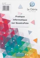 Couverture du livre « Pratique informatique sur QuadraPaie » de Claude Terrier aux éditions Genie Des Glaciers