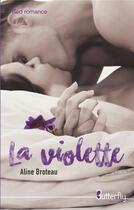 Couverture du livre « La violette » de Aline Broteau aux éditions Butterfly