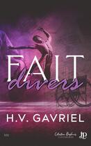 Couverture du livre « Faits divers » de H. V. Gavriel aux éditions Juno Publishing